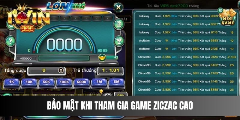 Bảo mật khi tham gia game Ziczac cao