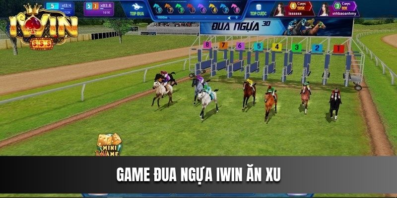 Game Đua Ngựa IWIN ăn xu