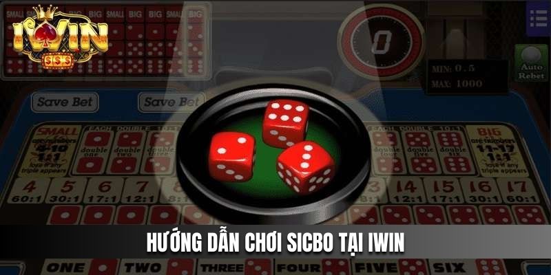 Hướng dẫn chơi Sicbo tại IWIN