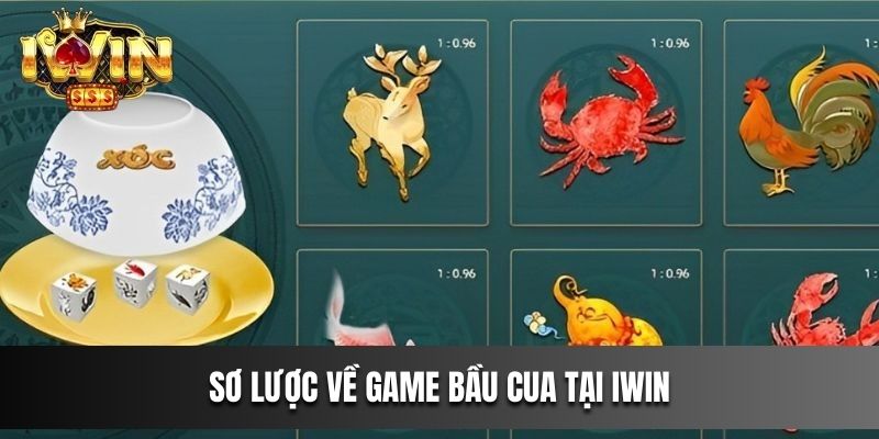 Sơ lược về game Bầu cua tại IWIN