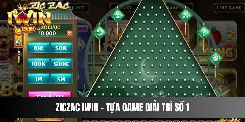 Ziczac IWIN - tựa game giải trí số 1